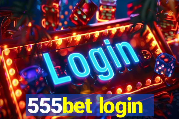 555bet login